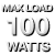 Max load 100 watts